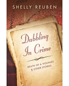 Dabbling in Crime: Death of a Violinist & Other Stories