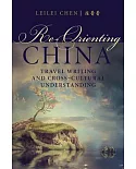 Re-Orienting China: Travel Writing and Cross-Cultural Understanding