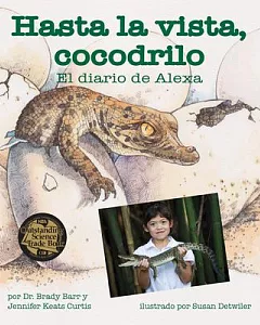 Hasta la vista, cocodrilo/ After A While Crocodile: El Diario De Alexa/ Alexa’s Diary