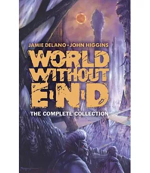 World Without End: The Complete Collection