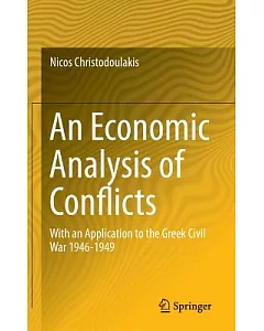 An Economic Analysis of Conflicts: With an Application to the Greek Civil War 1946-1949