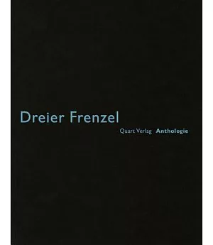 Dreier Frenzel: Anthologie