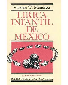 Lirica infantil de Mexico/ Children’s Lirics in Mexico