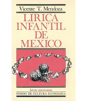 Lirica infantil de Mexico/ Children’s Lirics in Mexico