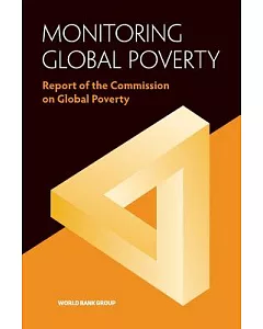 Monitoring Global Poverty: Report of the Commission on Global Poverty