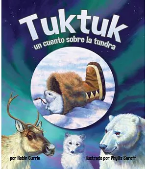 Tuktuk: Un cuento sobre la tundra/ Tundra Tale