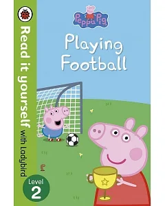 Peppa Pig: Playing Football – Read it yourself with ladybird Level 2