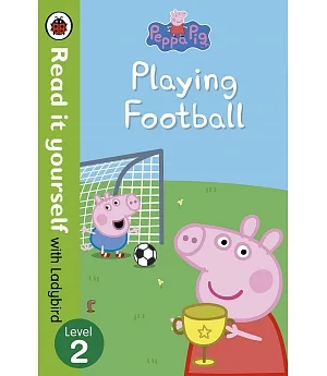 Peppa Pig: Playing Football – Read it yourself with Ladybird Level 2