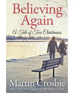 Believing Again: A Tale of Two Christmases