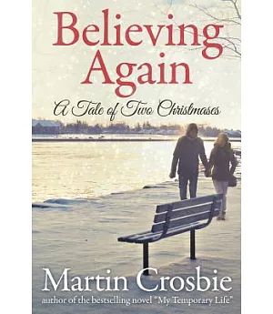 Believing Again: A Tale of Two Christmases