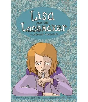 Lisa and the Lacemaker: An Asperger Adventure, The Graphic Novel