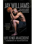 Life Is Not an Accident: A Memoir of Reinvention