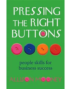 Pressing the Right Buttons: People Skills for Business Success