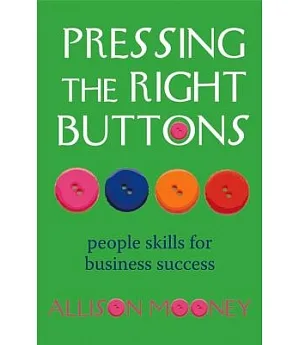 Pressing the Right Buttons: People Skills for Business Success