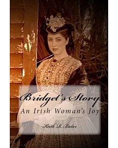 Bridget’s Story: An Irish Woman’s Joy