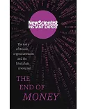 The End of Money: The Story of Bitcoin, Cryptocurrencies and the Blockchain Revolution