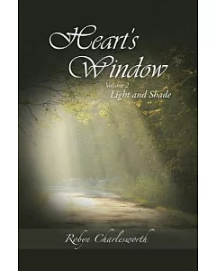 Heart’s Window: Light and Shade