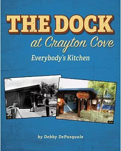 The Dock at Crayton Cove: Everybody’s Kitchen