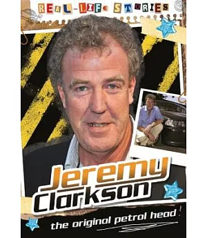 Jeremy Clarkson: The Original Petrol Head