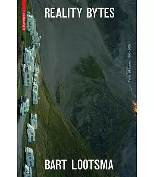 Reality Bytes: Selected Essays 1995-2015