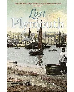 Lost Plymouth: Hidden Heritage of the Three Towns