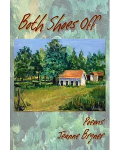 Both Shoes Off: Poems