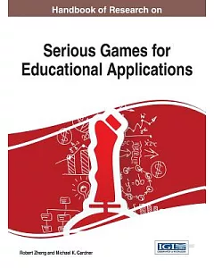 Handbook of Research on Serious Games for Educational Applications