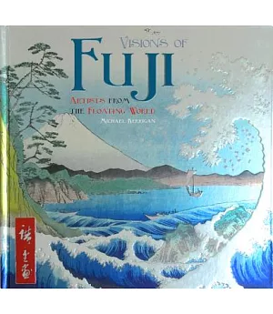Visions of Fuji: Artists from the Floating World