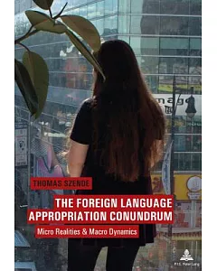 The Foreign Language Appropriation Conundrum: Micro Realities & Macro Dynamics