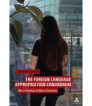 The Foreign Language Appropriation Conundrum: Micro Realities & Macro Dynamics
