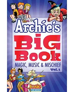 Archie’s Big Book 1: Magic, Music & Mischief