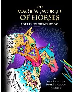 The Magical World of Horses: Adult Coloring Book