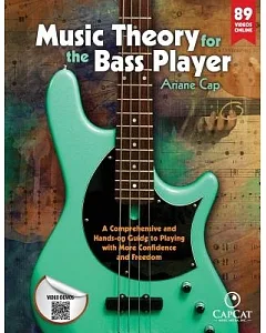 Music Theory for the Bass Player: A Comprehensive and Hands-on Guide to Playing With More Confidence and Freedom