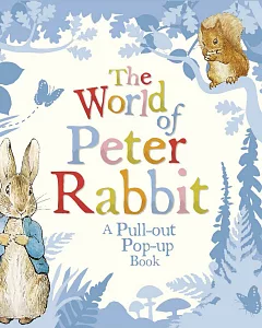 The World of Peter Rabbit: A Pull-out Pop-up Book