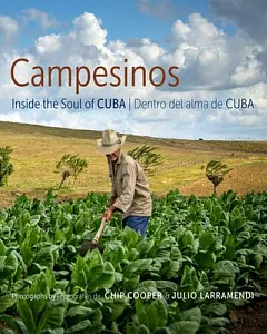 Campesinos: Inside the Soul of Cuba / Dentro del alma de Cuba