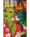 Mama’s Gun: Black Maternal Figures and the Politics of Transgression