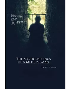 Words of a Feather: The Mystic Musings of a Medical Man