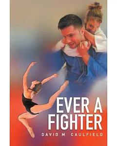 Ever a Fighter: The Adventures of Katherine Wilkinson