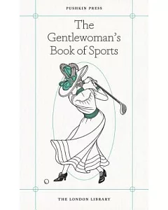The Gentlewoman’s Book of Sports