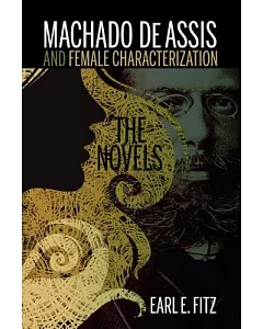 Machado de Assis and Female Characterization: The Novels