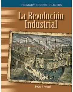 La revolucion industrial / Industrial Revolution