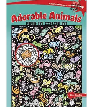 Adorable Animals Find It! Color It!