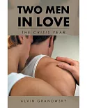 Two Men in Love: The Crisis Year