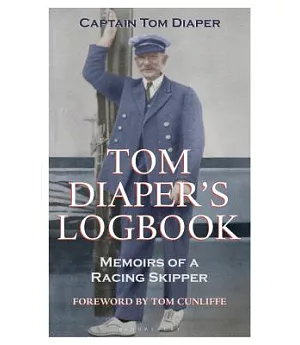 Tom Diaper’s Logbook: Memoirs of a Racing Skipper