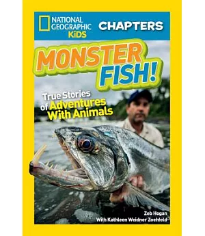 Monster Fish!: True Stories of Adventures With Animals