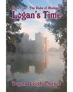 Logan’s Time: The Duke of Muileach, Book Four