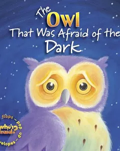 The Owl That Was Afraid of the Dark