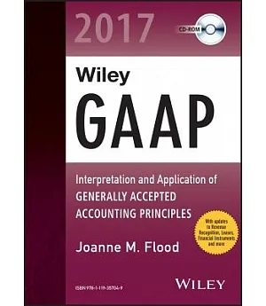 Wiley GAAP 2017: Interpretation and Application of Generally Accepted Accounting Principles