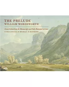 The PRelude: Newly Edited fRom the ManuscRipts and Fully IllustRated in ColoR