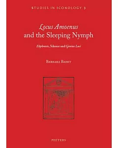 Locus Amoenus and the Sleeping Nymph: Ekphrasis, Silence, and Genius Loci